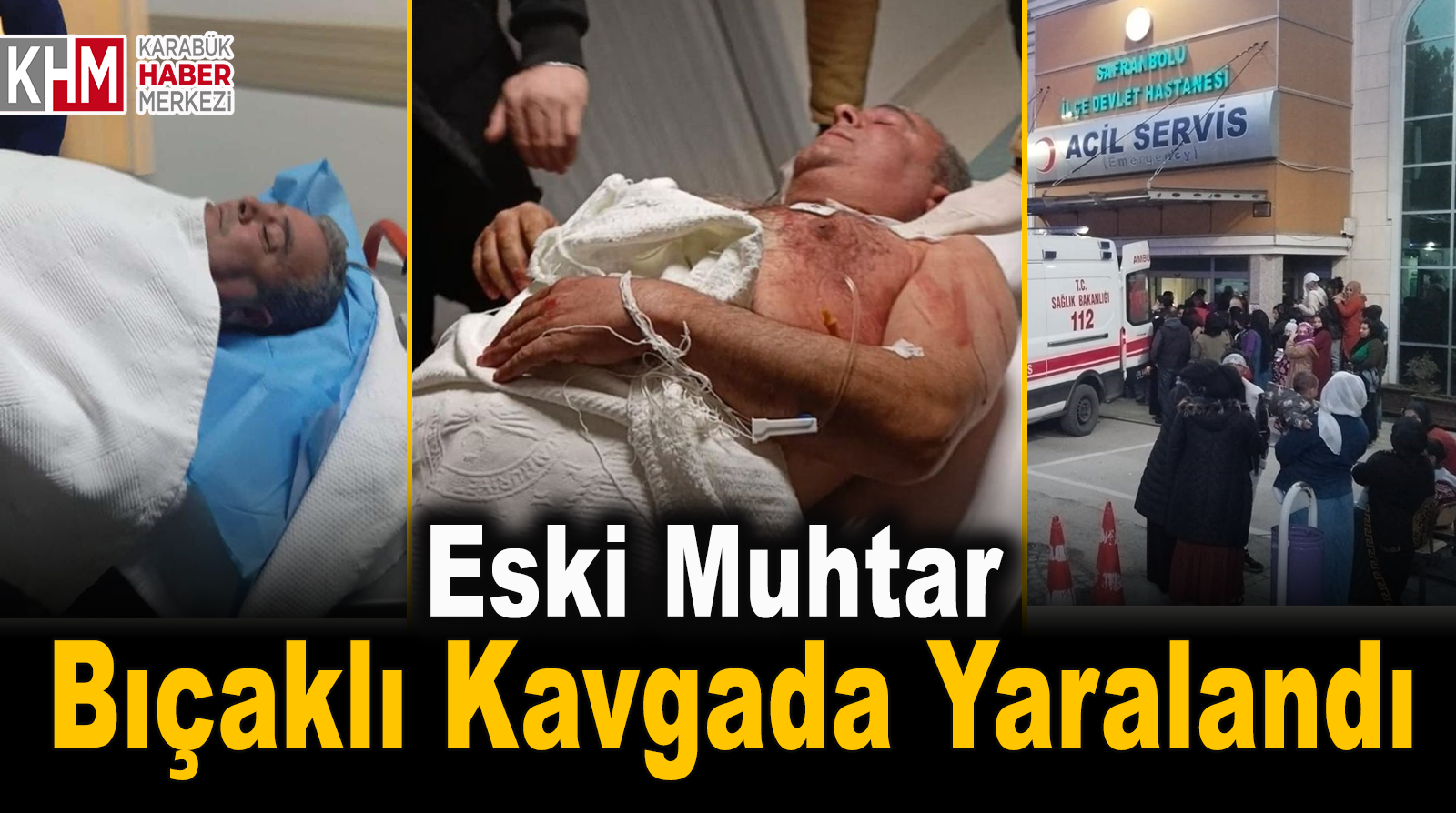 Eski Muhtar Bıçaklı Kavgada Yaralandı