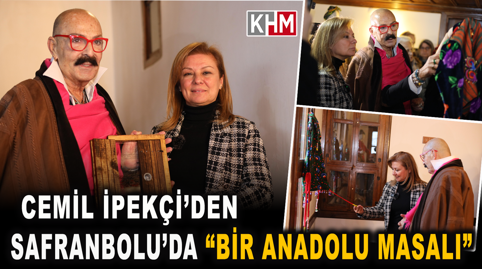 Cemil İpekçi’den Safranbolu’da “Bir Anadolu Masalı”