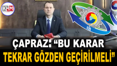 Çapraz “ Bu karar tekrar gözden geçirilmeli”