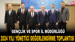 GENÇLİK VE SPOR İL MÜDÜRLÜĞÜ 2024 YILI YÖNETİCİ DEĞERLENDİRME TOPLANTISI