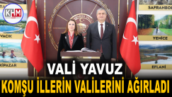 Vali Yavuz Komşu İllerin Valilerini Ağırladı