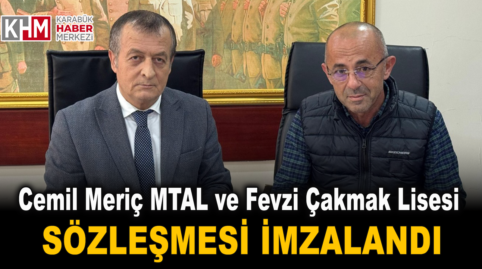 Cemil Meriç MTAL ve Fevzi Çakmak Lisesi Sözleşmesi İmzalandı