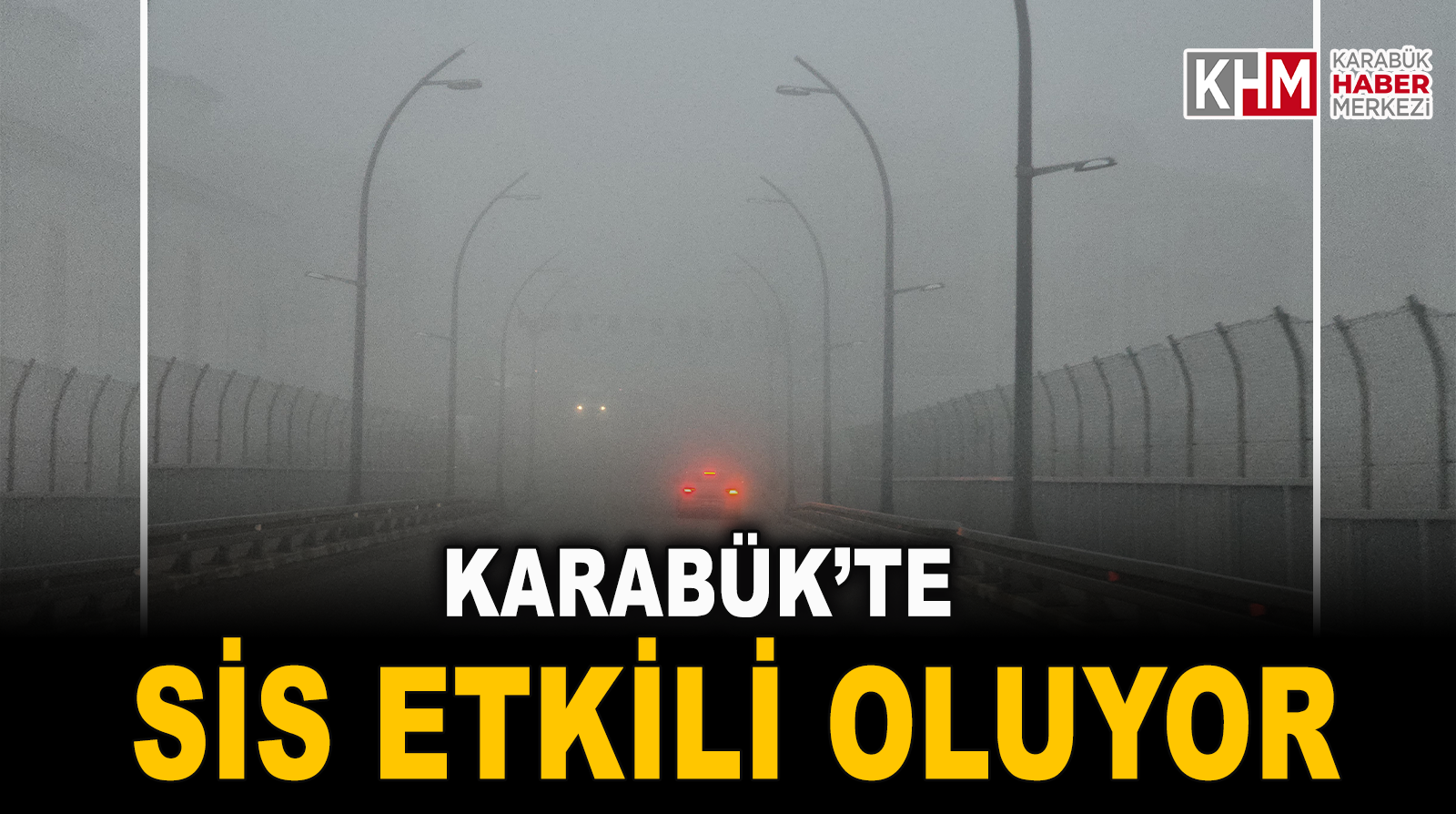 Karabük’te sis etkili oluyor