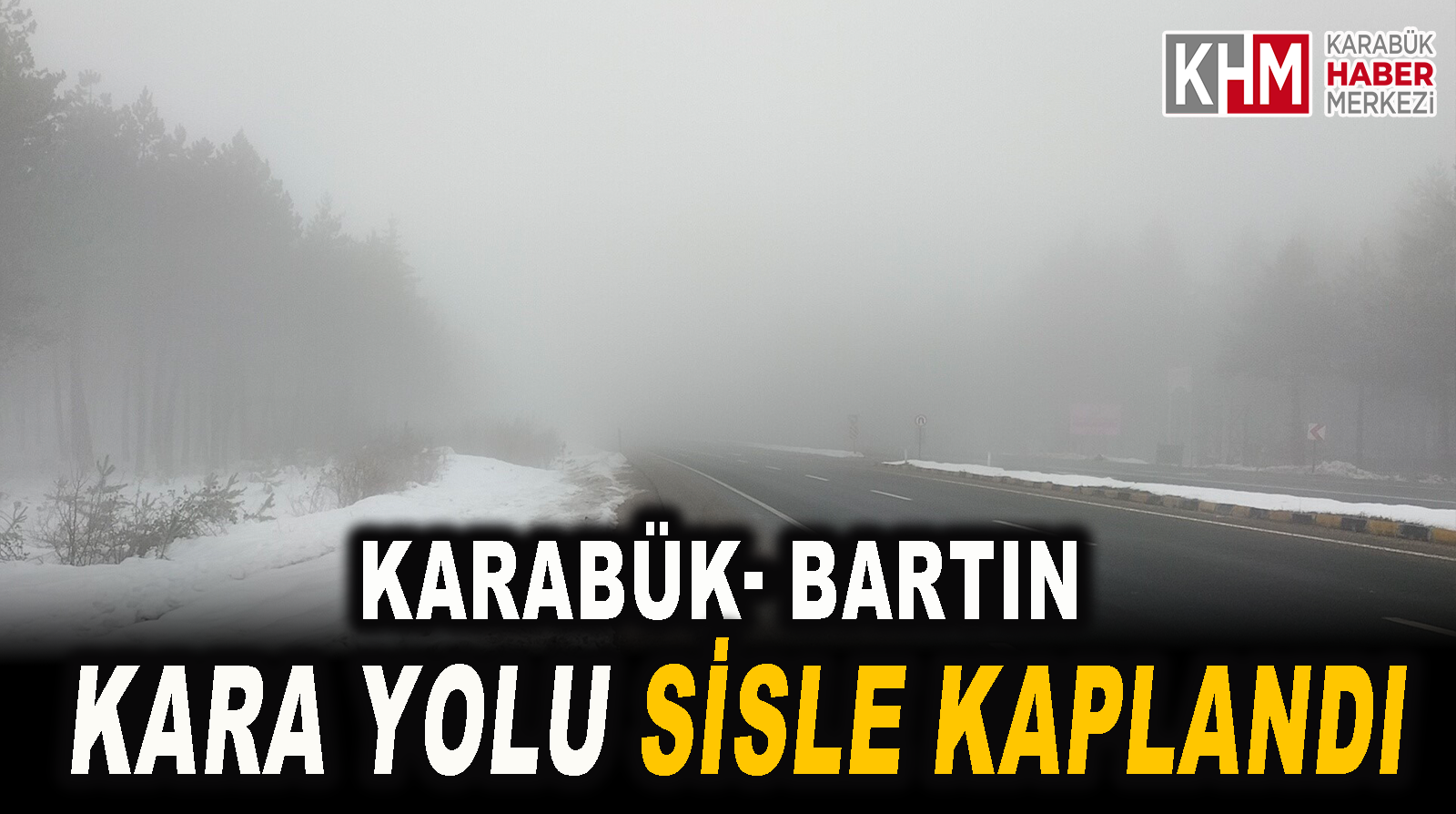 Karabük-Bartın Kara Yolu Sisle Kaplandı