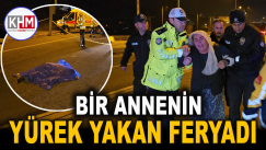 Bir annenin yürek yakan feryadı