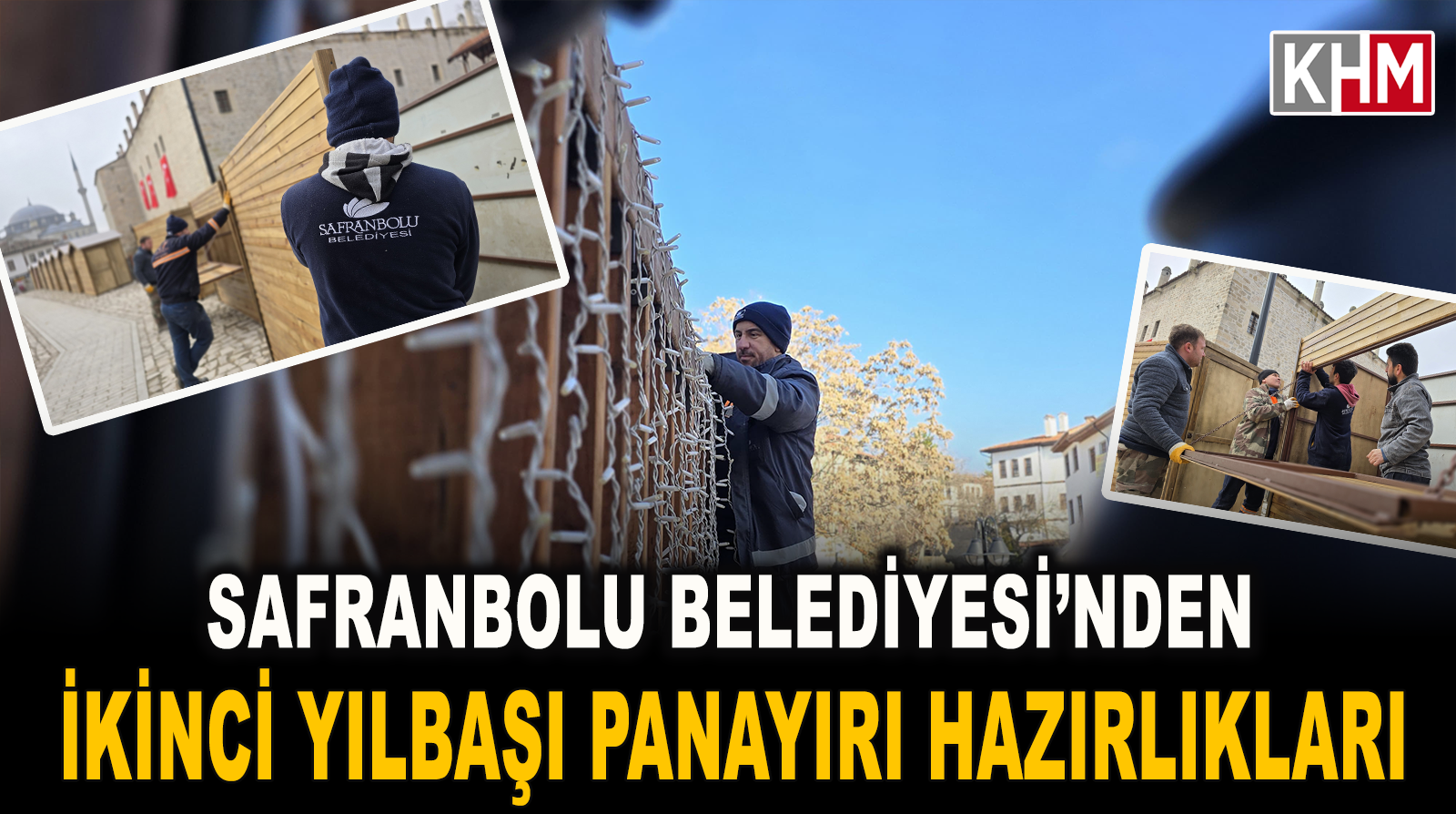 Safranbolu Belediyesi’nden İkinci Yılbaşı Panayırı Hazırlıkları