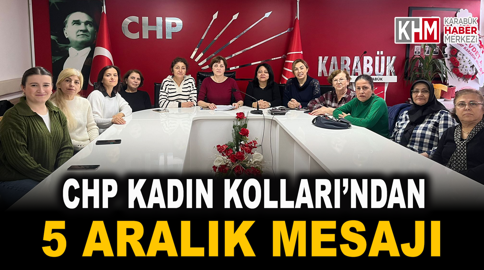 CHP Karabük İl Kadın Kolları’ndan 5 Aralık Mesajı: Çare Eşit Temsilde