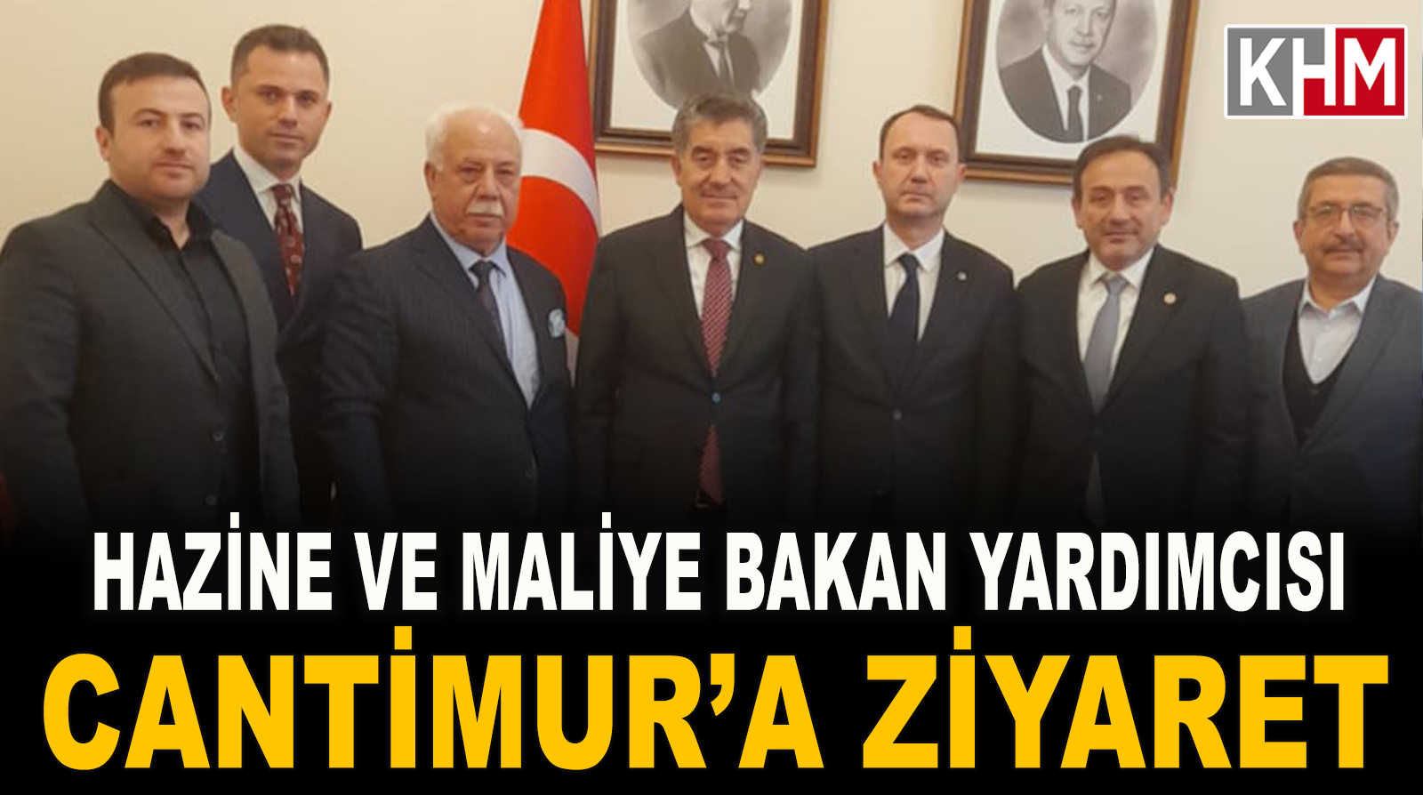 HAZİNE VE MALİYE BAKAN YARDIMCISI CANTİMUR’A ZİYARET