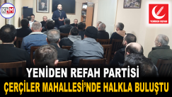 Yeniden Refah Partisi Çerçiler Mahallesi’nde Halkla Buluştu