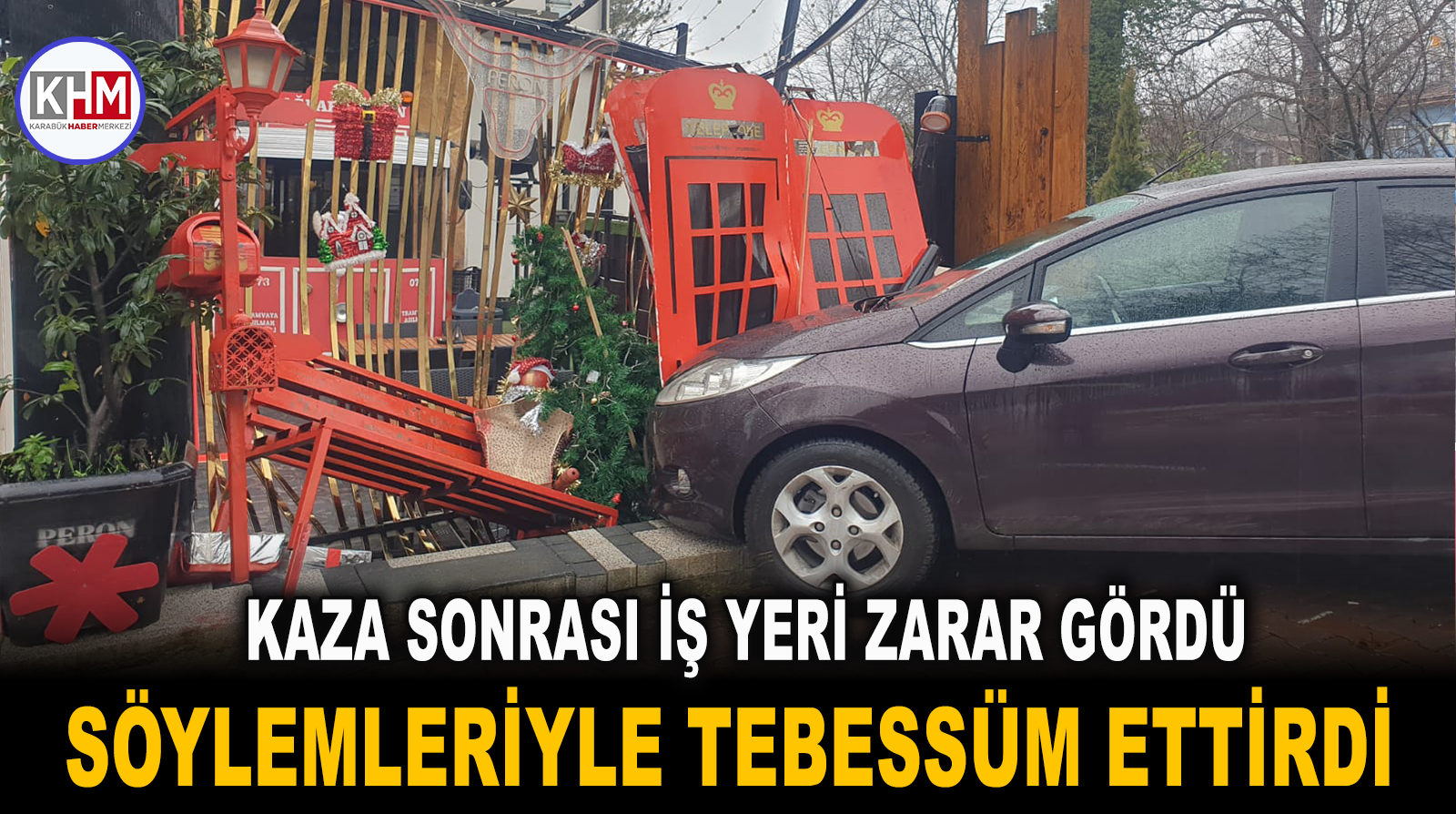 Kaza sonrası iş yeri zarar gördü, söylemleriyle tebessüm ettirdi