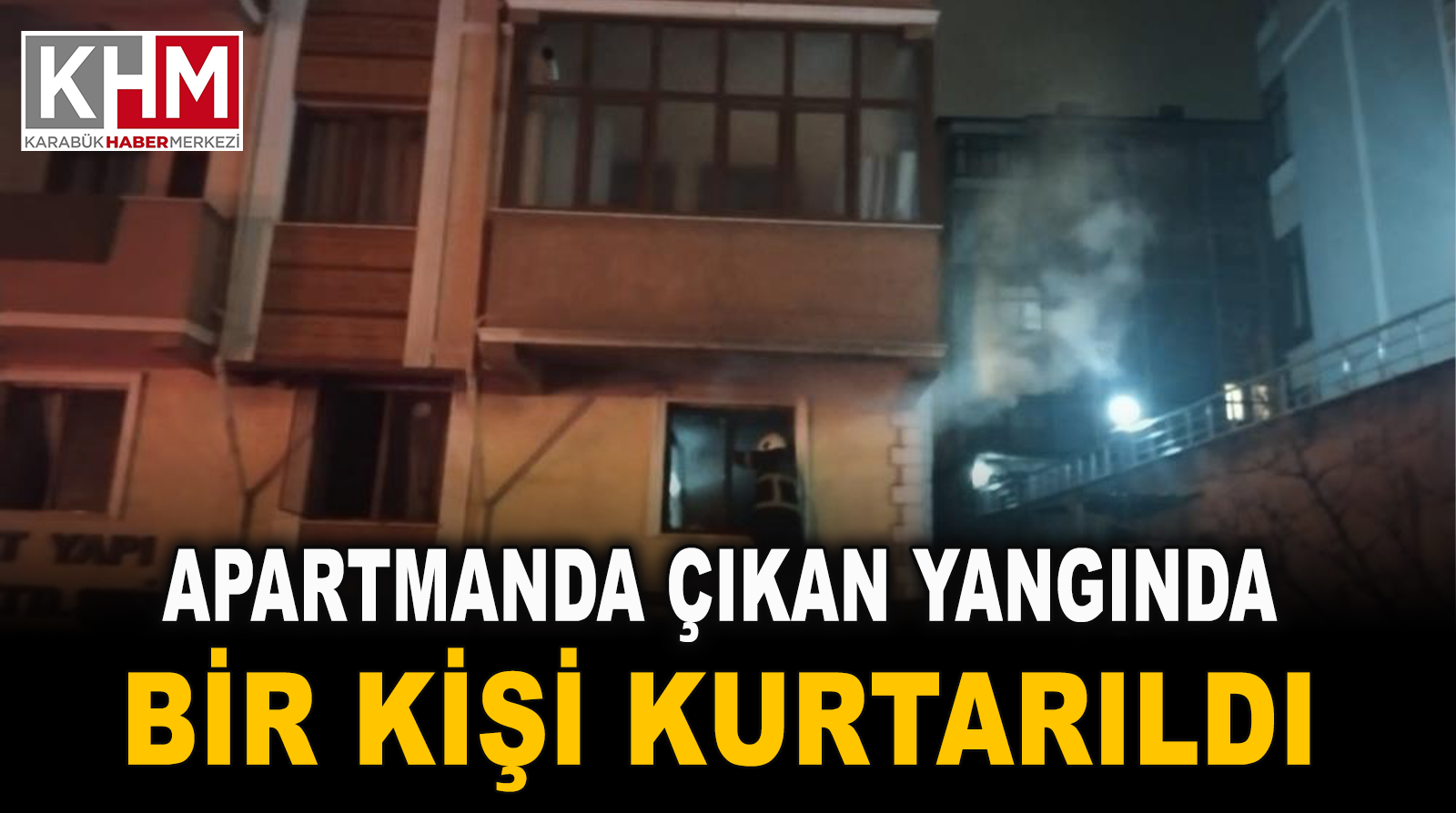 Karabük’te apartmanda korkutan yangın