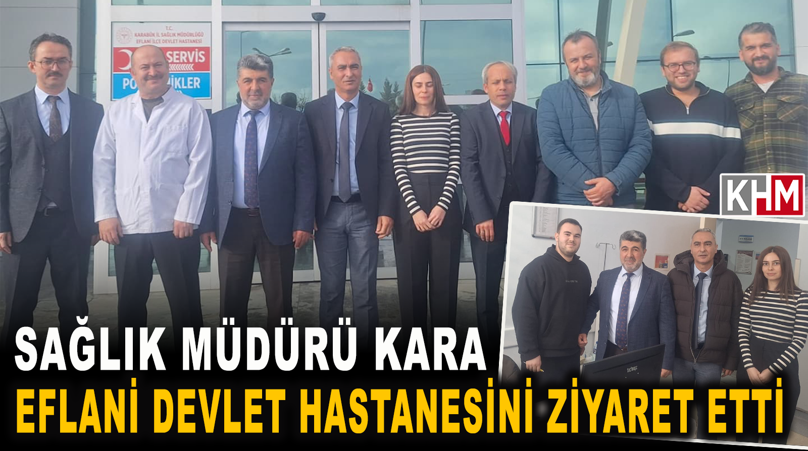 İl Sağlık Müdürü Eflani İlçe Devlet Hastanesi’ni Ziyaret Etti