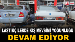 Lastikçilerde kış mevsimi yoğunluğu devam ediyor