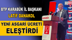 BTP Karabük İl Başkanı Danakol yeni Asgari Ücreti eleştirdi