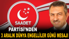 Saadet Partisinden 3 Aralık Dünya Engelliler Günü Mesajı