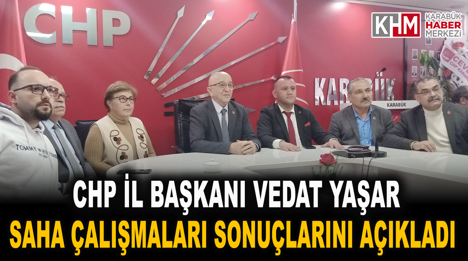 CHP İl Başkanı Vedat Yaşar, saha çalışmaları sonuçlarını açıkladı