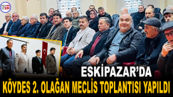 Eskipazar’da KÖYDES 2. Olağan Meclis Toplantısı Yapıldı