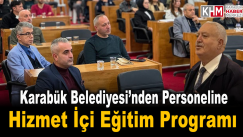 Karabük Belediyesi’nden Personeline Hizmet İçi Eğitim Programı