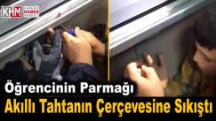 Öğrencinin Parmağı Akıllı Tahtanın Çerçevesine Sıkıştı