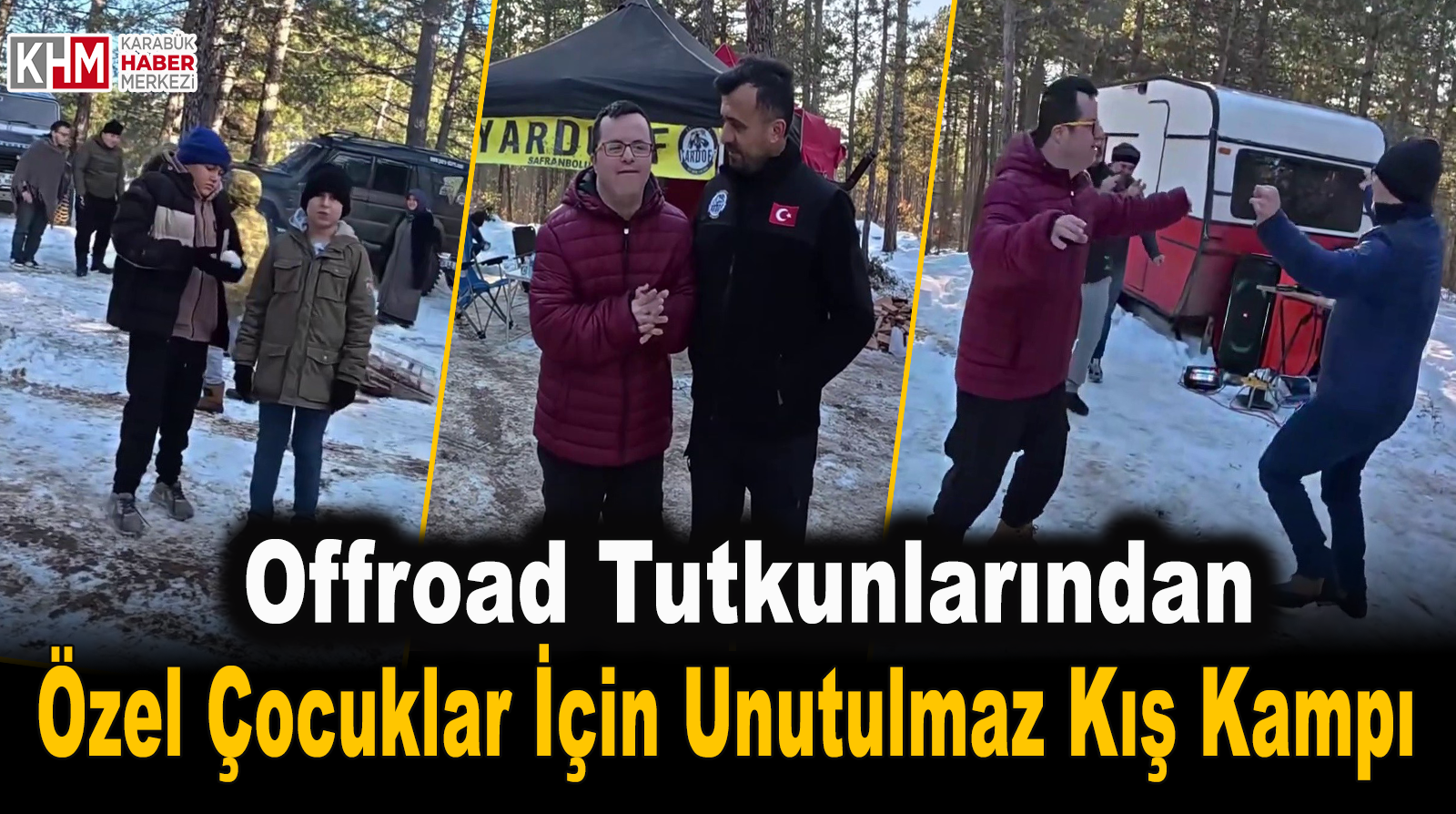 Offroad Tutkunlarından Özel Çocuklar İçin Unutulmaz Kış Kampı