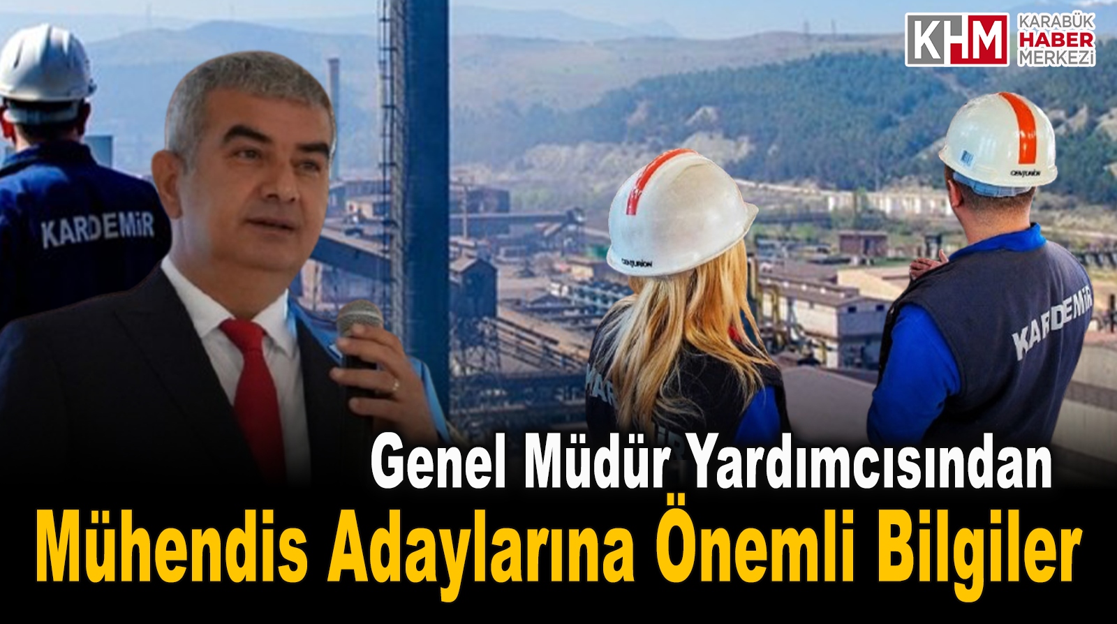 Genel Müdür Yardımcısından Mühendis Adaylarına Önemli Bilgiler