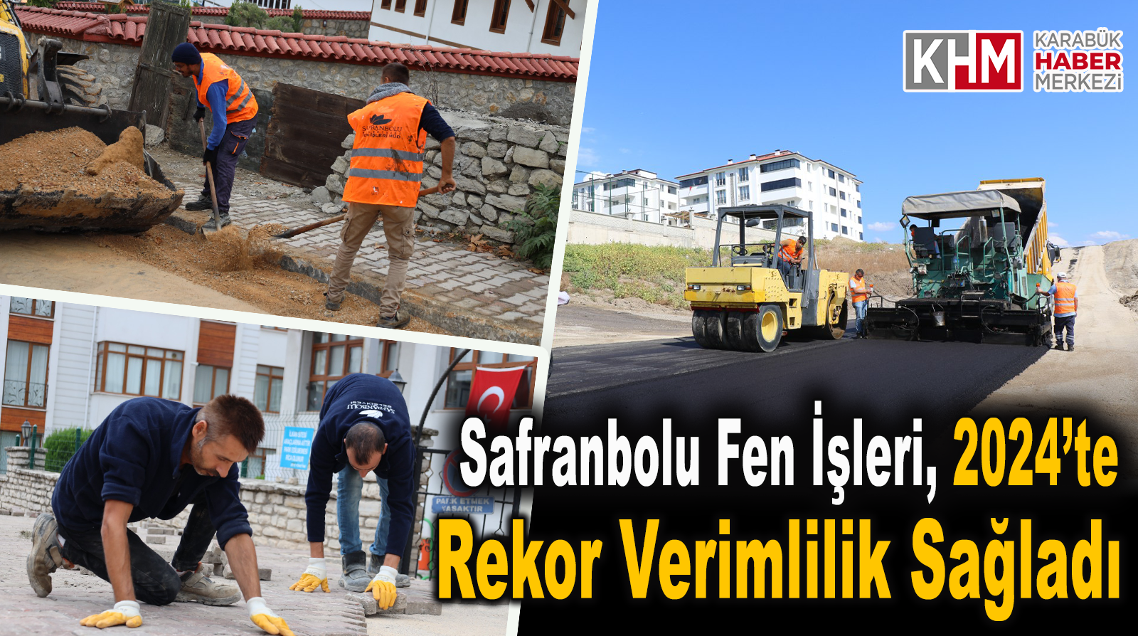 Safranbolu Fen İşleri 2024’te Rekor Verimlilik Sağladı