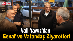 Vali Yavuz, Yeşil Mahalle Esnafını Ziyaret Etti