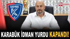 KARABÜK İDMAN YURDU KAPANDI!