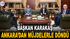 Yenice Belediye Başkanı Ş.Sertaş Karakaş, Ankara’dan müjdelerle döndü