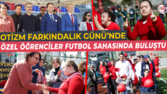 Otizm Farkındalık Günü’nde özel öğrenciler futbol sahasında buluştu