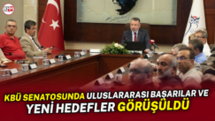KBÜ senatosunda uluslararası başarılar ve yeni hedefler görüşüldü
