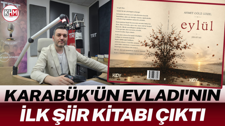 Karabük’ün Evladı’nın İlk Şiir Kitabı Çıktı