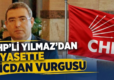 CHP İl Başkan Yardımcısı Yılmaz’dan kaliteli siyaset çağrısı