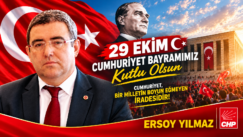 CHP’li Ersoy Yılmaz’dan 29 Ekim Cumhuriyet Bayramı mesajı