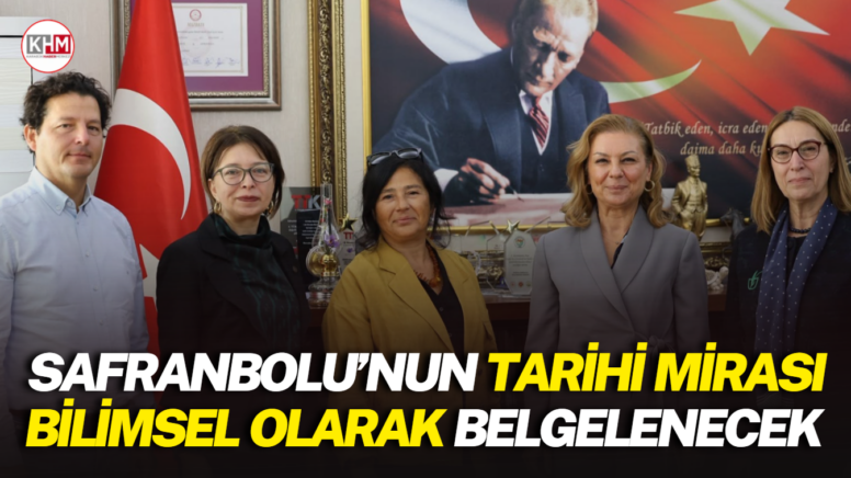 Safranbolu’nun tarihi mirası bilimsel olarak belgelenecek