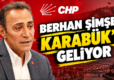 CHP Genel Başkan Yardımcısı Şimşek yarın Karabük’te olacak