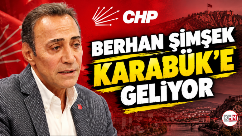 CHP Genel Başkan Yardımcısı Şimşek yarın Karabük’te olacak