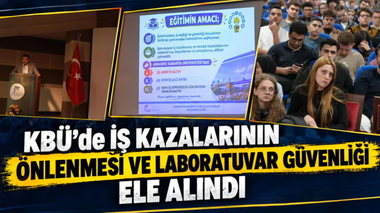 KBÜ’de iş kazalarının önlenmesi ve laboratuvar güvenliği ele alındı