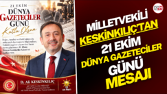 MİLLETVEKİLİ KESKİNKILIÇ’TAN 21 EKİM DÜNYA GAZETECİLER GÜNÜ MESAJI