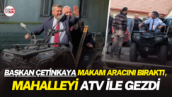 Başkan Çetinkaya makam aracını bıraktı, mahalleyi ATV ile gezdi