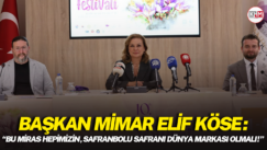 Başkan Mimar Elif Köse: “Bu miras hepimizin, Safranbolu Safranı, Dünya markası olmalı!”