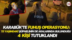 Karabük’te fuhuş operasyonu: 72 yaşındaki şüphelinin de aralarında bulunduğu 4 kişi tutuklandı