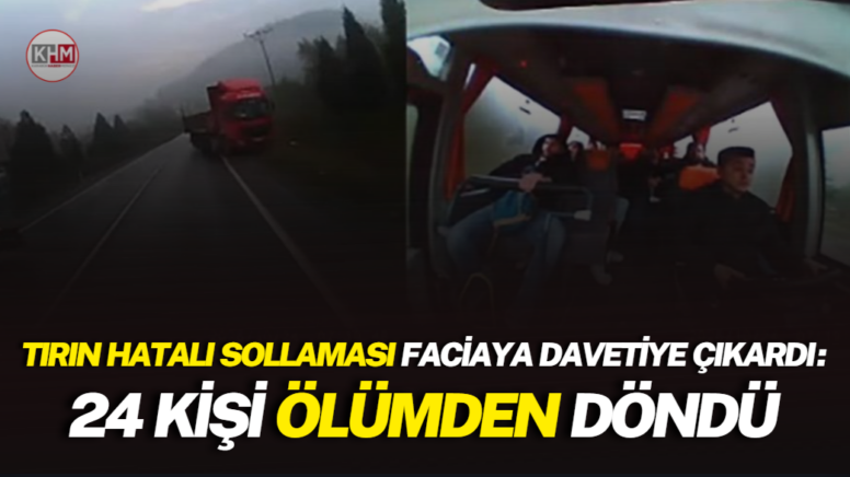 Tırın hatalı sollaması faciaya davetiye çıkardı: 24 kişi ölümden döndü