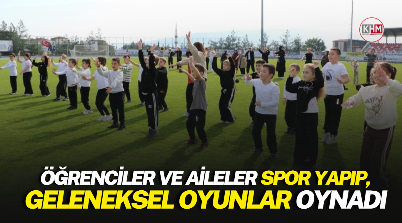 Öğrenciler ve aileler spor yapıp, geleneksel oyunlar oynadı