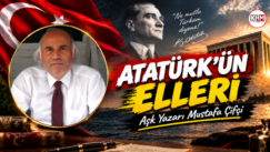 ATATÜRK’ÜN ELLERİ