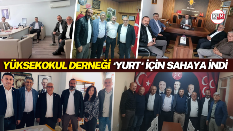 YÜKSEKOKUL DERNEĞİ ‘YURT’ İÇİN SAHAYA İNDİ