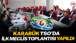 Karabük TSO’da İlk Meclis Toplantısı Yapıldı