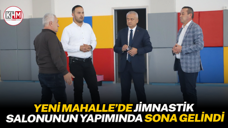 Yeni Mahalle’de Jimnastik  Salonunun Yapımında Sona Gelindi