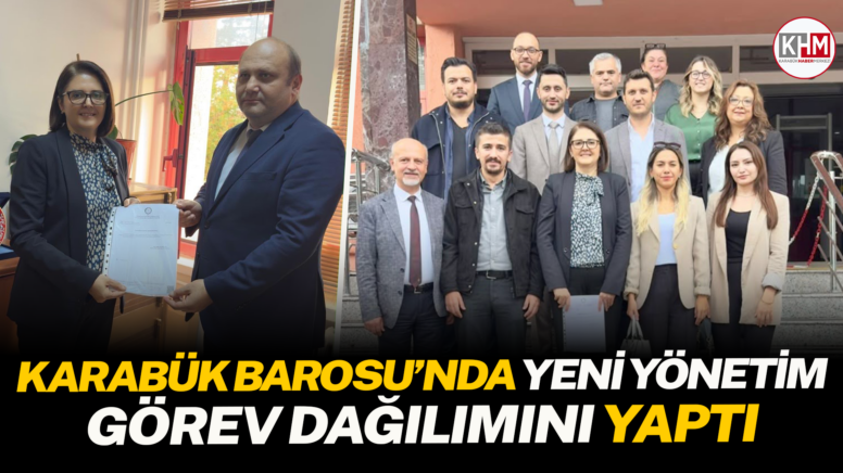 Karabük Barosu’nda yeni yönetim görev dağılımını yaptı