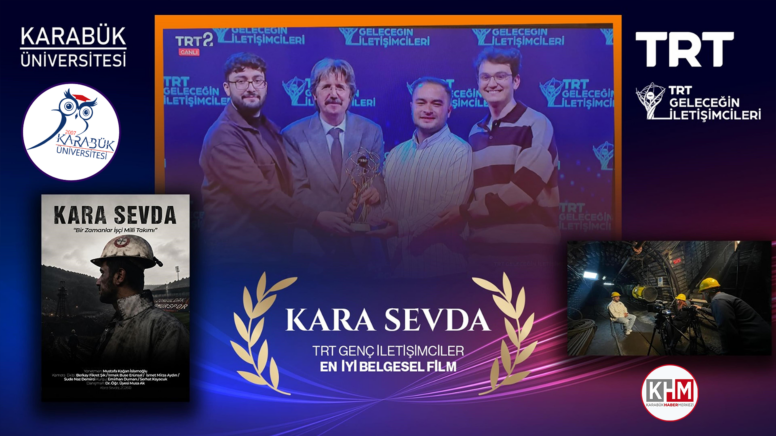 KBÜ öğrencilerinin “Kara Sevda” belgeseli TRT yarışmasında birinci oldu